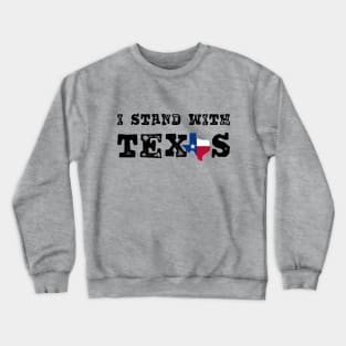 I stand with texas Crewneck Sweatshirt